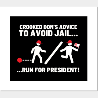 To Avoid Jail - Run For President! Posters and Art